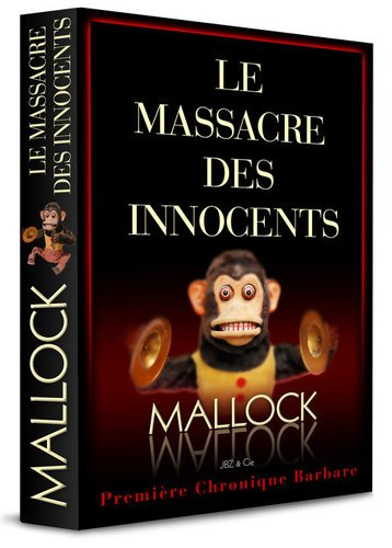Chroniques barbares. Vol. 1. Le massacre des innocents