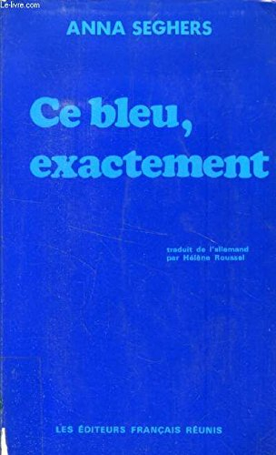 Ce bleu, exactement. La rencontre insolite. Le lieu de rendez-vous