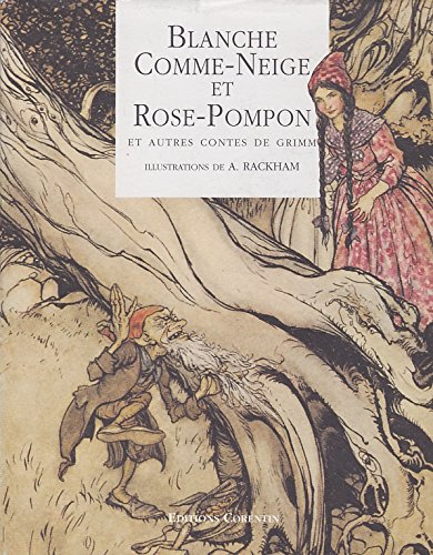 Blanche comme neige et rose pompon : et six autres contes de l'enfance et du foyer
