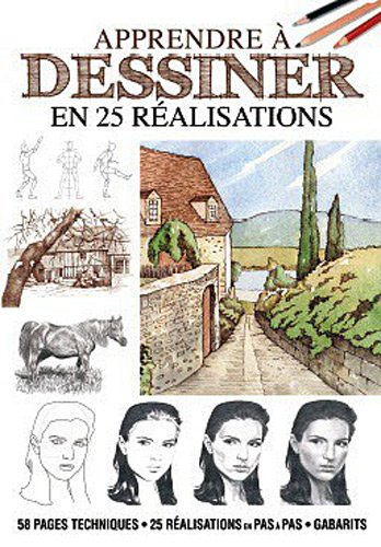 Apprendre à dessiner en 25 réalisations