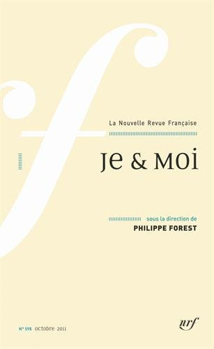 Nouvelle revue française, n° 598. Je et moi