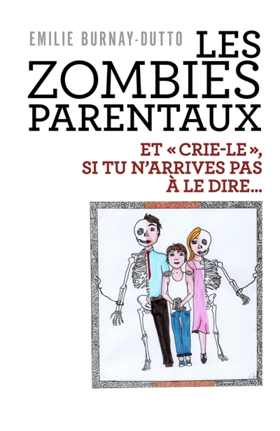 Les zombies parentaux