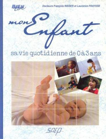 mon enfant, sa vie quotidienne de 0 a 3 ans