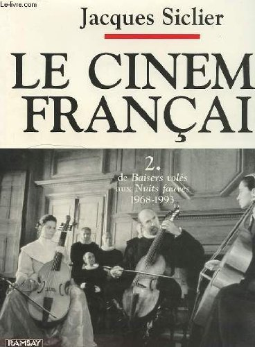 le cinéma français, tome 2 : de baisers volés aux nuits fauves, 1968-1993