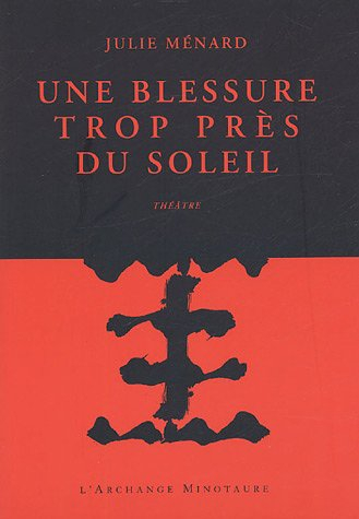 Une blessure trop près du soleil
