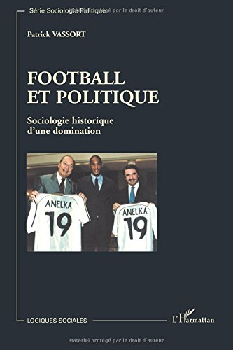 Football et politique : sociologie historique d'une domination