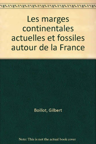 Les Marges continentales actuelles et fossiles autour de la France