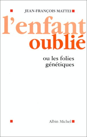 L'Enfant oublié ou les Folies génétiques