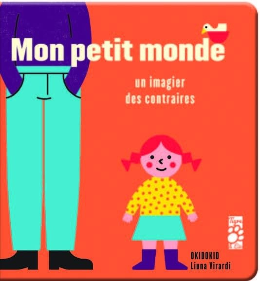 Mon petit monde : un imagier des contraires
