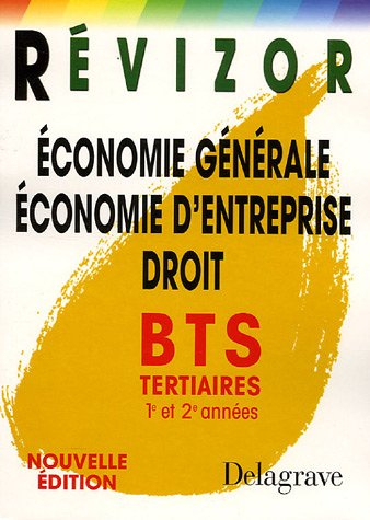 Economie générale, économie d'entreprise, droit BTS tertiaires 1re et 2e années
