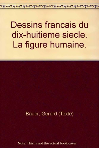 dessins francais du dix-huitieme siecle. la figure humaine.