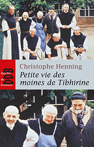 Petite vie des moines de Tibhirine