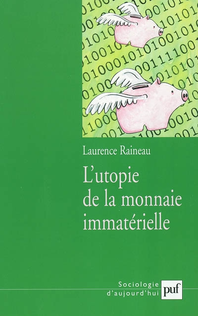 L'utopie de la monnaie immatérielle