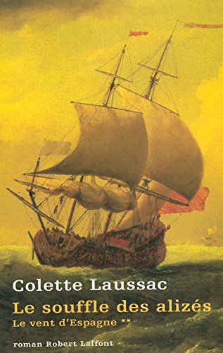 Le vent d'Espagne. Vol. 2. Le souffle des alizés