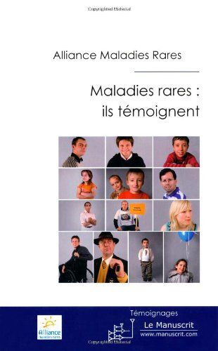 Maladies rares : ils témoignent