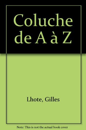Coluche de A à Z