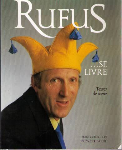Rufus se livre : textes de scène