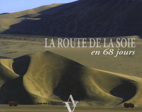 La route de la soie en 68 jours