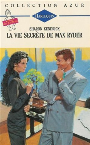 la vie secrète de max ryder : collection : harlequin azur n, 1392