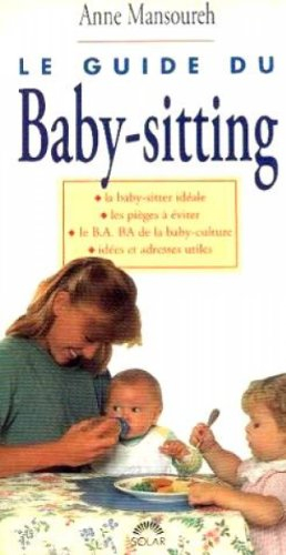 Le Guide du baby-sitting