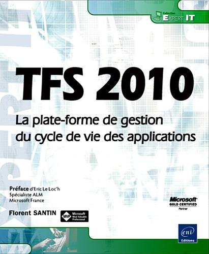 TFS 2010 : la plate-forme de gestion du cycle de vie des applications