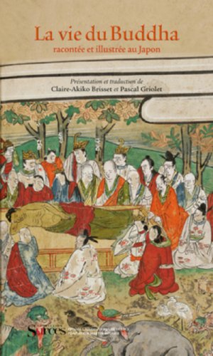 La vie du Buddha : racontée et illustrée au Japon. Shaka no honji