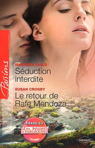 Séduction interdite. Le retour de Rafe Mendoza