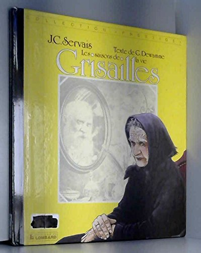 Les saisons de la vie. Vol. 3. Grisailles