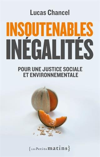 Les insoutenables inégalités : pour une justice sociale et environnementale