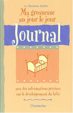 Ma grossesse au jour le jour : journal