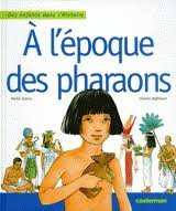 a l'époque des pharaons