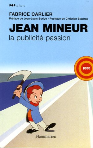 Jean Mineur : la publicité passion