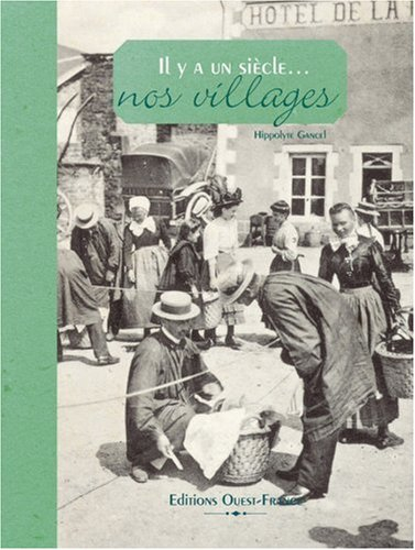 Il y a un siècle, nos villages