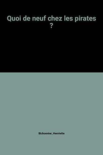 Quoi de neuf chez les pirates ?