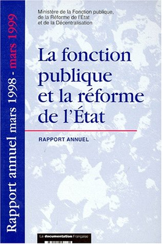 La fonction publique et la réforme de l'Etat : rapport annuel mars 1998-mars 1999