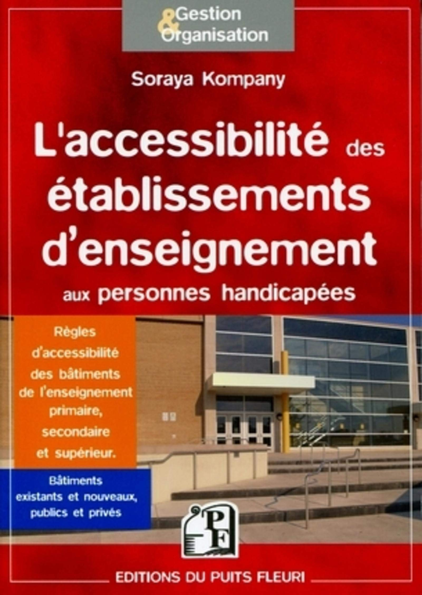L'accessibilité des établissements d'enseignement : les modalités d'accès au savoir des élèves et ét