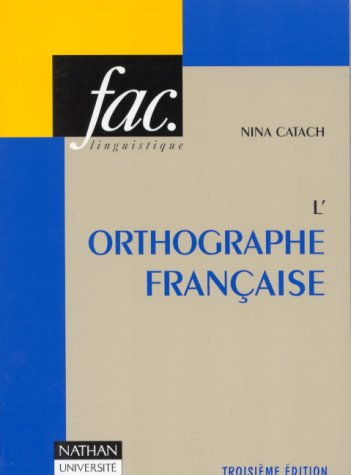 l'orthographe francaise. traité théorique et pratique avec des travaux d'application et leurs corrig