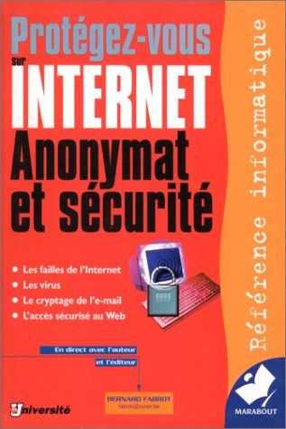 Se protéger sur Internet : anonymat et sécurité