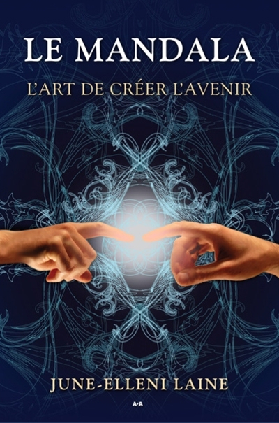 Le mandala : art de créer l'avenir