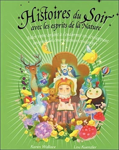 Histoires du soir avec les esprits de la nature : aider votre enfant à s'endormir en développant ima