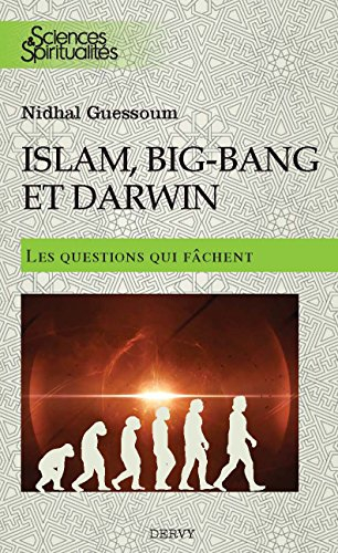 L'islam, le big bang et Darwin : les questions qui fâchent