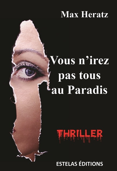 Vous n'irez pas tous au paradis : thriller