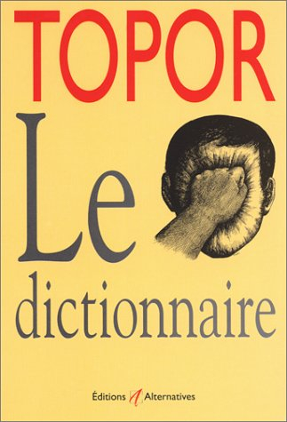 Topor : le dictionnaire