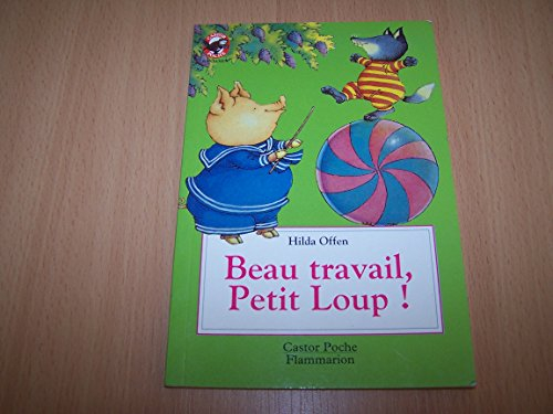 Beau travail, petit loup !