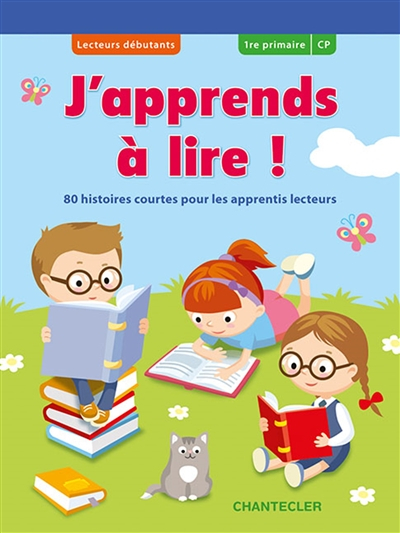 J'apprends à lire ! : 80 histoires courtes pour les apprentis lecteurs : lecteurs débutants, 1re pri