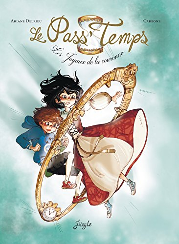 Le pass'temps. Vol. 1. Les joyaux de la couronne