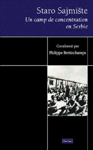 Staro Sajmiste : un camp de concentration en Serbie