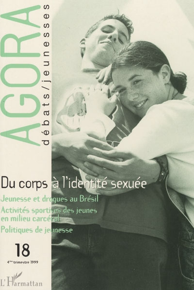 Agora débats jeunesse, n° 18. Du corps à l'identité sexuée