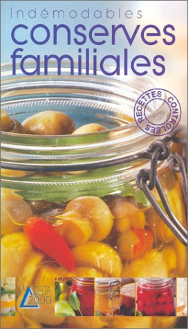 Indémodables conserves familiales