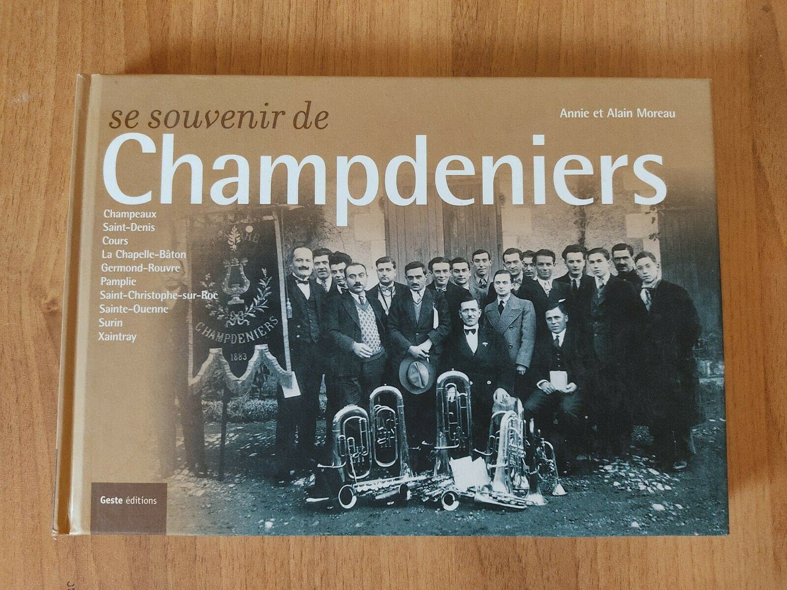 Se souvenir de Champdeniers : Champaux, Saint-Denis, Cours, La Chapelle-Bâton, Germond-Rouvre, Pampl